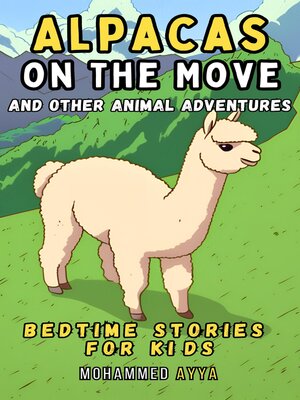 cover image of Alpacas on the Move and Other Animal Adventures